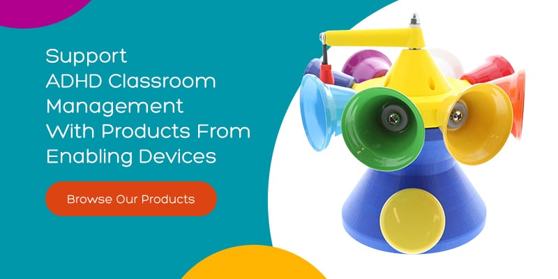 Support ADHD Classroom Management With Products From Enabling Devices