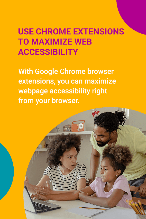 Use Chrome Extensions to Maximize Web Accessibility