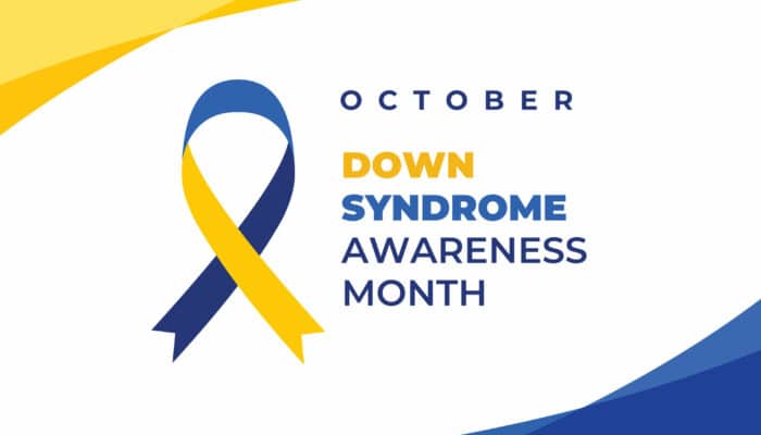 October is Down Syndrome Awareness Month