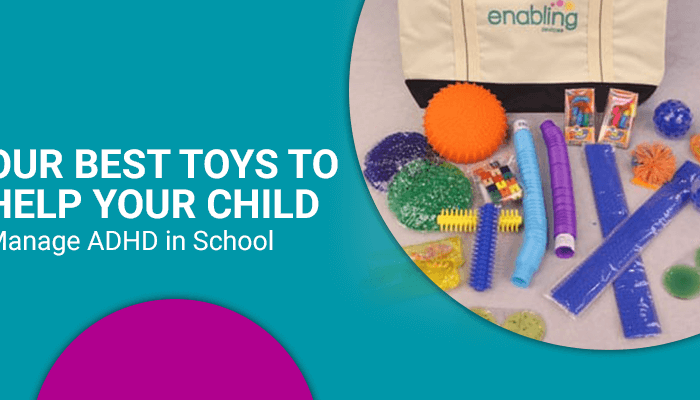 Our Best Toys to Help Your Child Manage ADHD in School