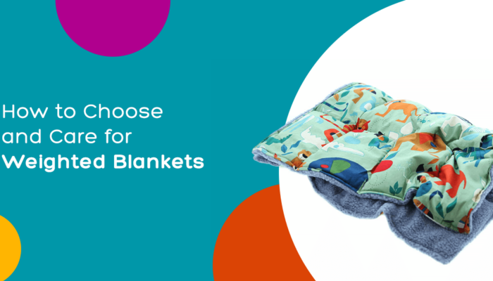 How to Choose and Care for Weighted Blankets